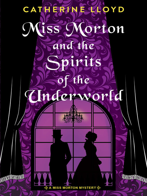 Title details for Miss Morton and the Spirits of the Underworld by Catherine Lloyd - Available